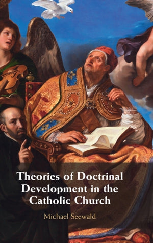 Theories of Doctrinal Development in the Catholic Church
