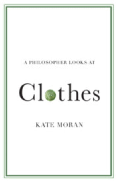 Book cover of: Philosopher Looks at Clothes