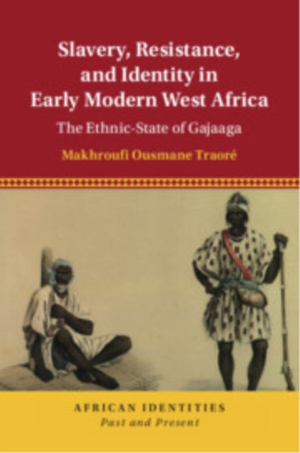 Book cover of: Slavery, Resistance, and Identity in Early Modern West Africa