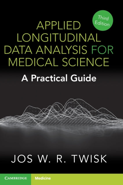 Book cover of: Applied Longitudinal Data Analysis for Medical Science. By: Jos W. R. Twisk