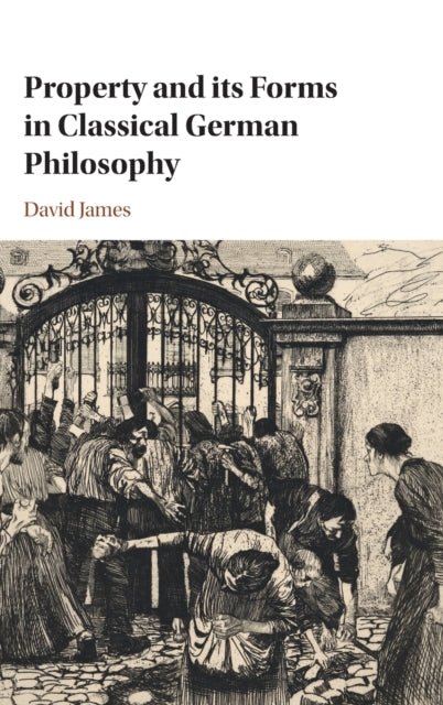 Property and its Forms in Classical German Philosophy