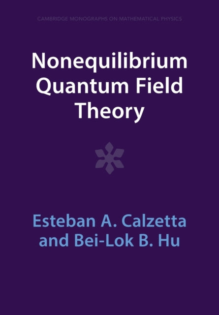 Book cover of: Nonequilibrium Quantum Field Theory. By: Esteban A. Calzetta