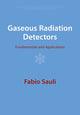 Book cover of: Gaseous Radiation Detectors. By: Fabio Sauli