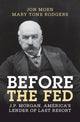 Book cover of: Before the Fed