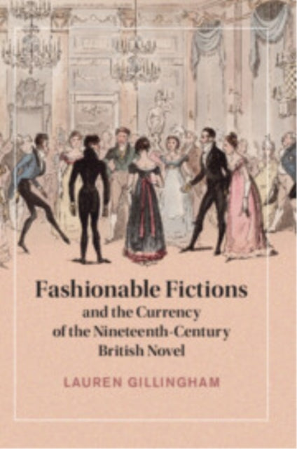 Book cover of: Fashionable Fictions and the Currency of the Nineteenth-Century British Novel