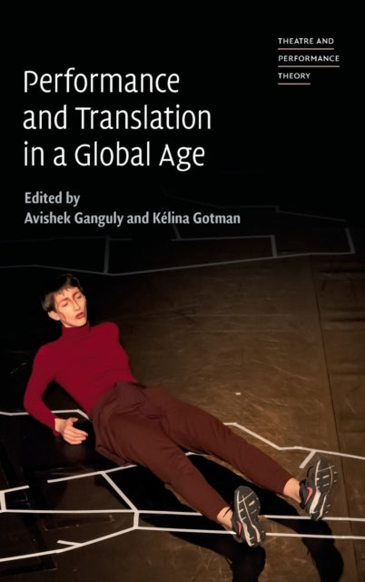 Book cover of: Performance and Translation in a Global Age. By: Avishek Ganguly