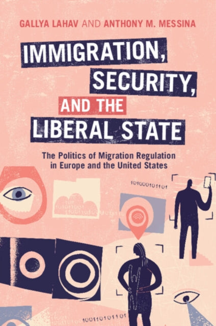 Book cover of: Immigration, Security, and the Liberal State. By: Gallya Lahav