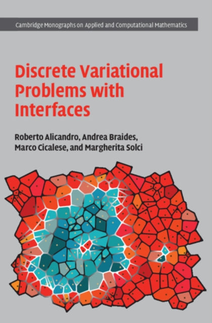 Book cover of: Discrete Variational Problems with Interfaces. By: Roberto Alicandro