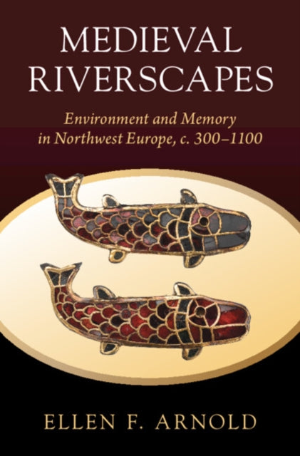 Book cover of: Medieval Riverscapes. By: Ellen F. Arnold