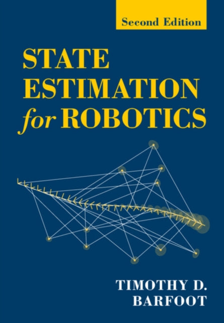 Book cover of: State Estimation for Robotics. By: Timothy D. Barfoot