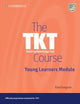 Book cover of: TKT Course Young Learners Module. By: Kate Gregson