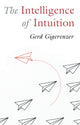 Book cover of: Intelligence of Intuition. By: Gerd Gigerenzer