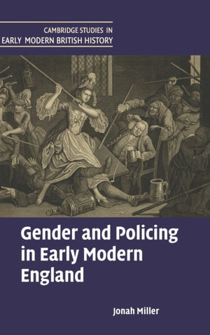 Gender and Policing in Early Modern England
