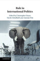 Book cover of: Rule in International Politics. By: Christopher Daase