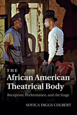 The African American Theatrical Body