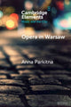 Book cover of: Opera in Warsaw. By: Anna Parkitna