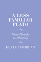 Book cover of: Less Familiar Plato. By: Kevin Corrigan