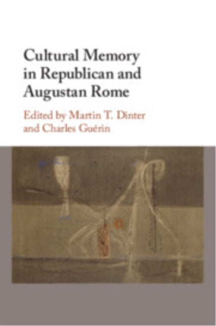 Book cover of: Cultural Memory in Republican and Augustan Rome