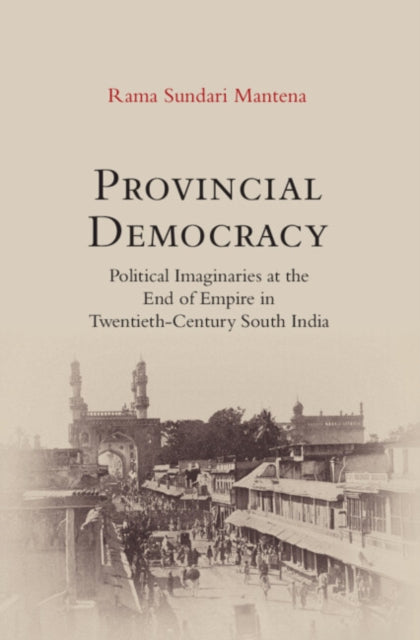 Book cover of: Provincial Democracy. By: Rama Sundari Mantena