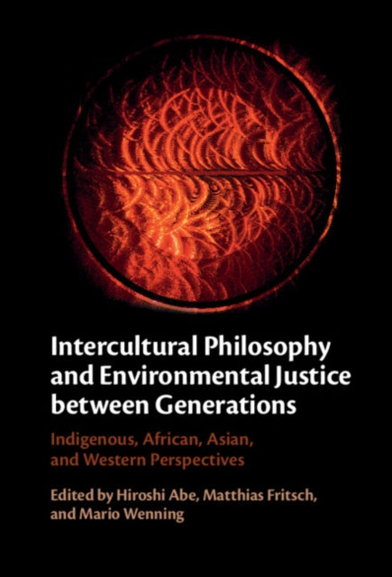 Book cover of: Intercultural Philosophy and Environmental Justice between Generations. By: Hiroshi Abe