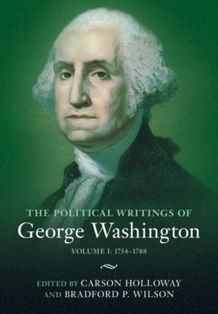 Book cover of: Political Writings of George Washington: Volume 1, 1754–1788. By: George Washington