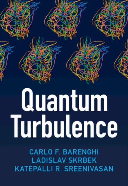 Book cover of: Quantum Turbulence. By: Carlo F. Barenghi