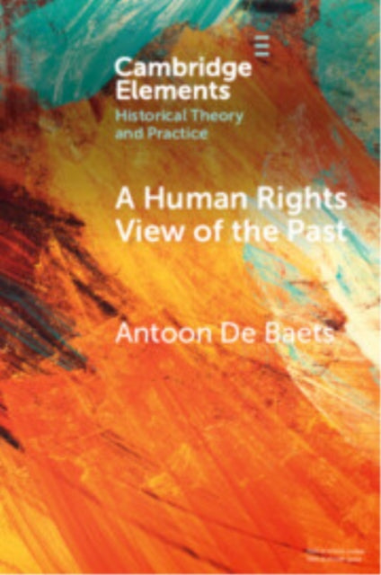 Book cover of: Human Rights View of the Past. By: Antoon De Baets