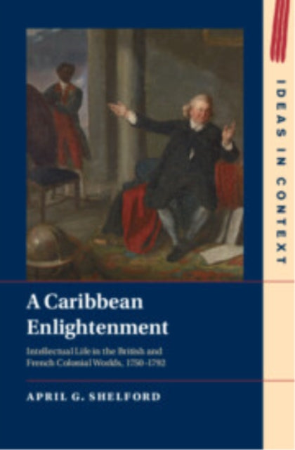 Book cover of: Caribbean Enlightenment. By: April G. Shelford