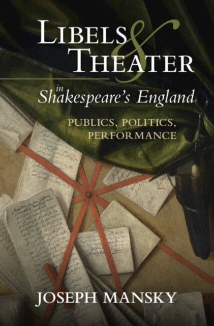 Book cover of: Libels and Theater in Shakespeare's England. By: Joseph Mansky