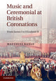 Book cover of: Music and Ceremonial at British Coronations. By: Matthias Range