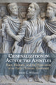 Book cover of: Criminalization in Acts of the Apostles. By: Jeremy L. Williams