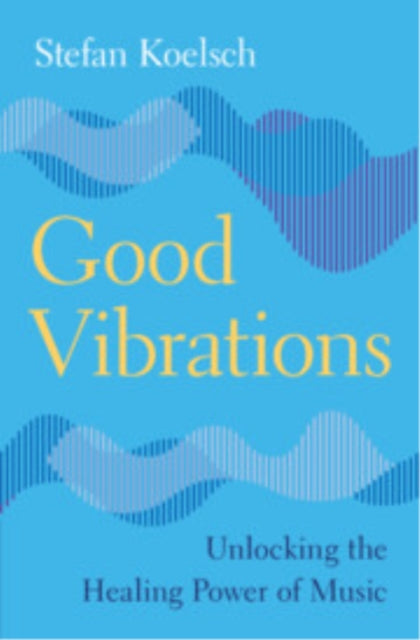 Book cover of: Good Vibrations. By: Stefan Koelsch