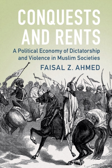 Book cover of: Conquests and Rents. By: Faisal Z. Ahmed