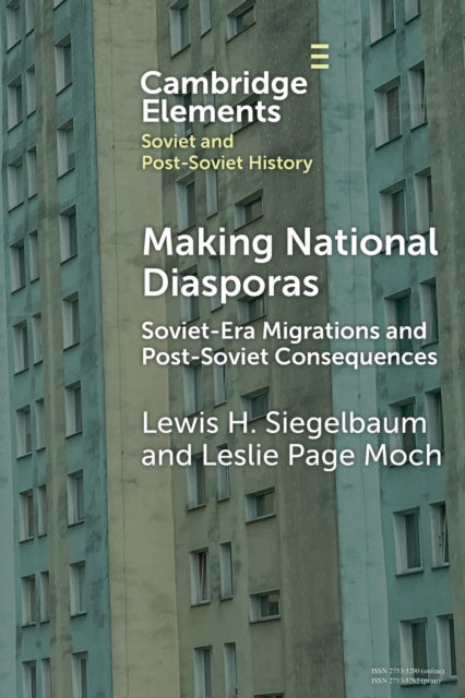 Book cover of: Making National Diasporas. By: Lewis H. Siegelbaum
