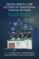 Book cover of: Digital Health Care outside of Traditional Clinical Settings