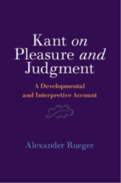 Book cover of: Kant on Pleasure and Judgment