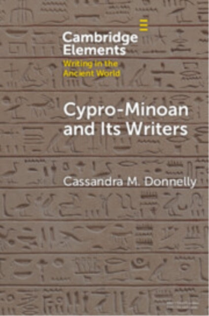 Book cover of: Cypro-Minoan and Its Writers. By: Cassandra M. Donnelly