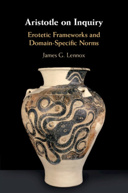 Book cover of: Aristotle on Inquiry. By: James G. Lennox