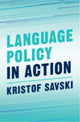 Book cover of: Language Policy in Action