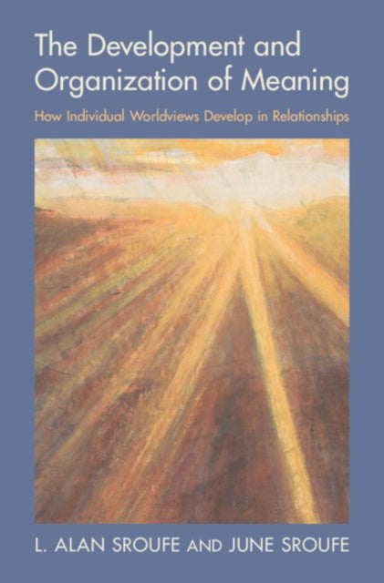 Book cover of: Development and Organization of Meaning. By: L. Alan Sroufe