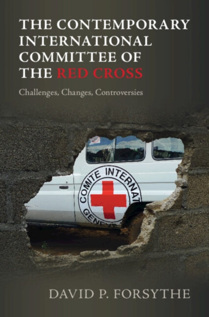Book cover of: Contemporary International Committee of the Red Cross. By: David P. Forsythe