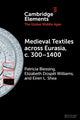 Book cover of: Medieval Textiles across Eurasia, c. 300–1400. By: Patricia Blessing
