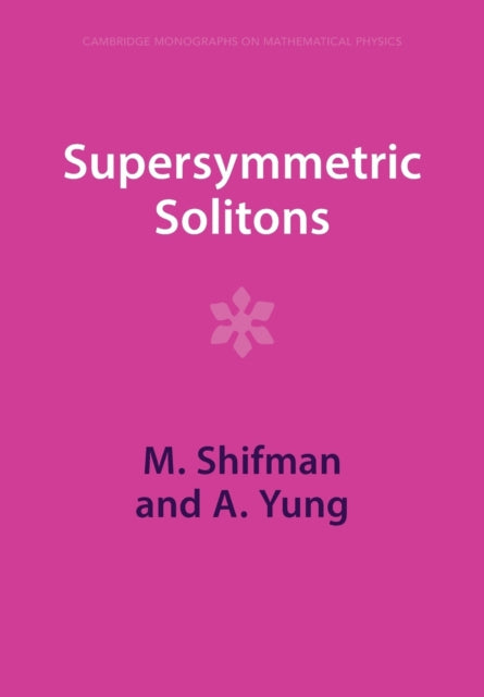 Book cover of: Supersymmetric Solitons. By: M. Shifman