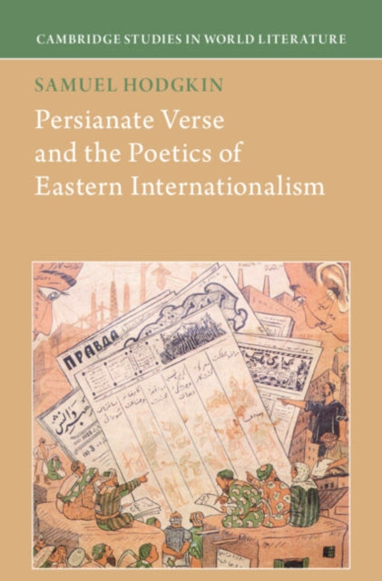 Book cover of: Persianate Verse and the Poetics of Eastern Internationalism. By: Samuel Hodgkin