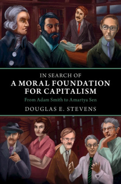 Book cover of: In Search of a Moral Foundation for Capitalism. By: Douglas E. Stevens
