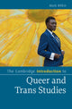 Book cover of: Cambridge Introduction to Queer and Trans Studies