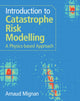 Book cover of: Introduction to Catastrophe Risk Modelling. By: Arnaud Mignan