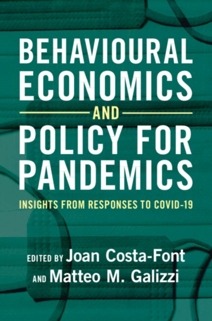 Book cover of: Behavioural Economics and Policy for Pandemics. By: Joan Costa-Font