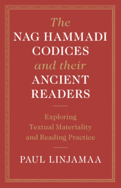 Book cover of: Nag Hammadi Codices and their Ancient Readers. By: Paul Linjamaa