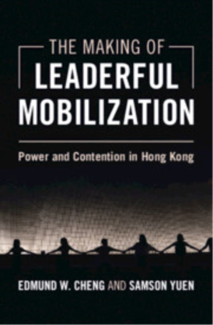 Book cover of: Making of Leaderful Mobilization. By: Edmund W. Cheng